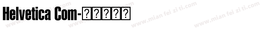 Helvetica Com字体转换